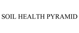 SOIL HEALTH PYRAMID trademark