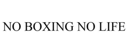 NO BOXING NO LIFE trademark