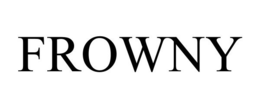 FROWNY trademark