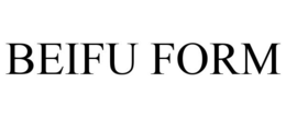 BEIFU FORM trademark
