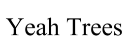 YEAH TREES trademark