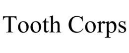 TOOTH CORPS trademark