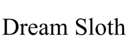 DREAM SLOTH trademark