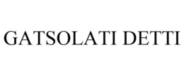 GATSOLATI DETTI trademark