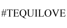 #TEQUILOVE trademark