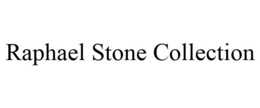 RAPHAEL STONE COLLECTION trademark