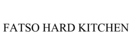 FATSO HARD KITCHEN trademark