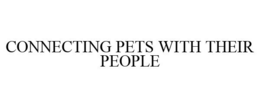 CONNECTING PETS WITH THEIR PEOPLE trademark