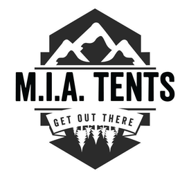 M.I.A. TENTS GET OUT THERE trademark