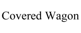 COVERED WAGON trademark
