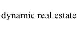 DYNAMIC REAL ESTATE trademark