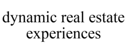 DYNAMIC REAL ESTATE EXPERIENCES trademark