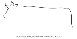 100% FULL BLOOD NATURAL WYOMING WAGYU trademark