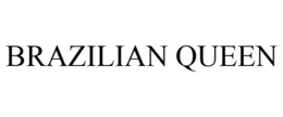 BRAZILIAN QUEEN trademark