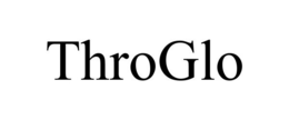 THROGLO trademark