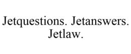 JETQUESTIONS. JETANSWERS. JETLAW. trademark