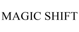 MAGIC SHIFT trademark