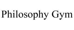 PHILOSOPHY GYM trademark