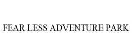 FEAR LESS ADVENTURE PARK trademark