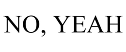 NO, YEAH trademark