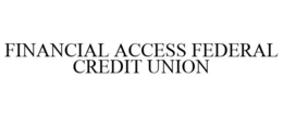 FINANCIAL ACCESS FEDERAL CREDIT UNION trademark