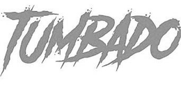 TUMBADO trademark