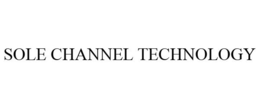SOLE CHANNEL TECHNOLOGY trademark