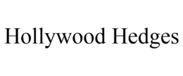 HOLLYWOOD HEDGES trademark