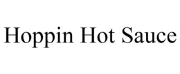 HOPPIN HOT SAUCE trademark