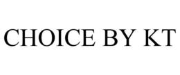 CHOICE BY KT trademark