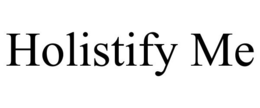 HOLISTIFY ME trademark