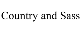 COUNTRY AND SASS trademark
