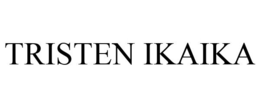 TRISTEN IKAIKA trademark