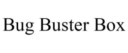 BUG BUSTER BOX trademark