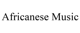 AFRICANESE MUSIC trademark