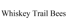 WHISKEY TRAIL BEES trademark