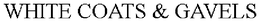 WHITE COATS & GAVELS trademark