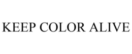 KEEP COLOR ALIVE trademark