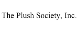 THE PLUSH SOCIETY, INC. trademark