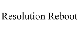 RESOLUTION REBOOT trademark