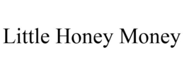 LITTLE HONEY MONEY trademark