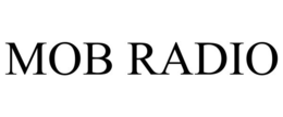 MOB RADIO trademark