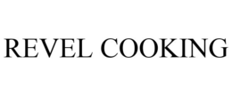 REVEL COOKING trademark