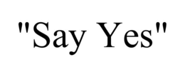 "SAY YES" trademark
