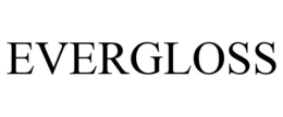 EVERGLOSS trademark