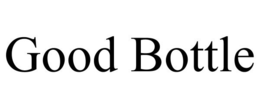 GOOD BOTTLE trademark