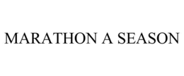 MARATHON A SEASON trademark