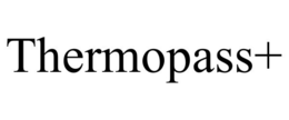 THERMOPASS+ trademark