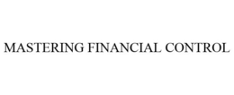MASTERING FINANCIAL CONTROL trademark