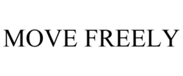 MOVE FREELY trademark